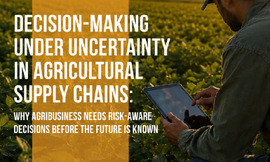 Decision-Making Under Uncertainty in Agricultural Supply Chains